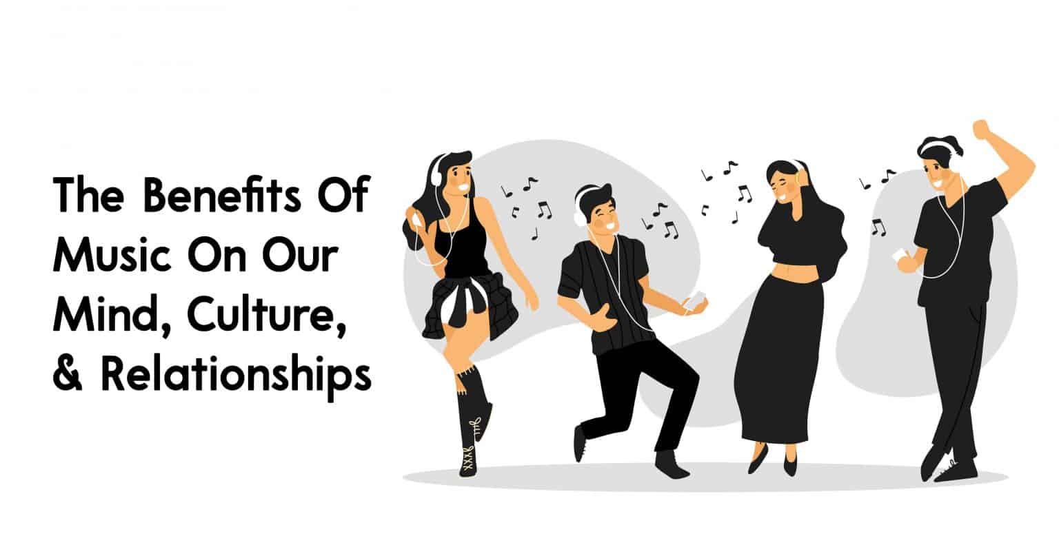 the-benefits-of-music-on-our-mind-culture-relationships-revised-2023